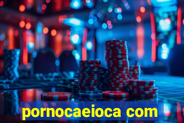 pornocaeioca com